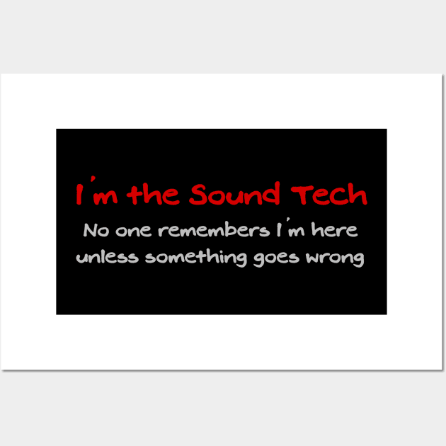 I'm the Sound Tech Wall Art by TheatreThoughts